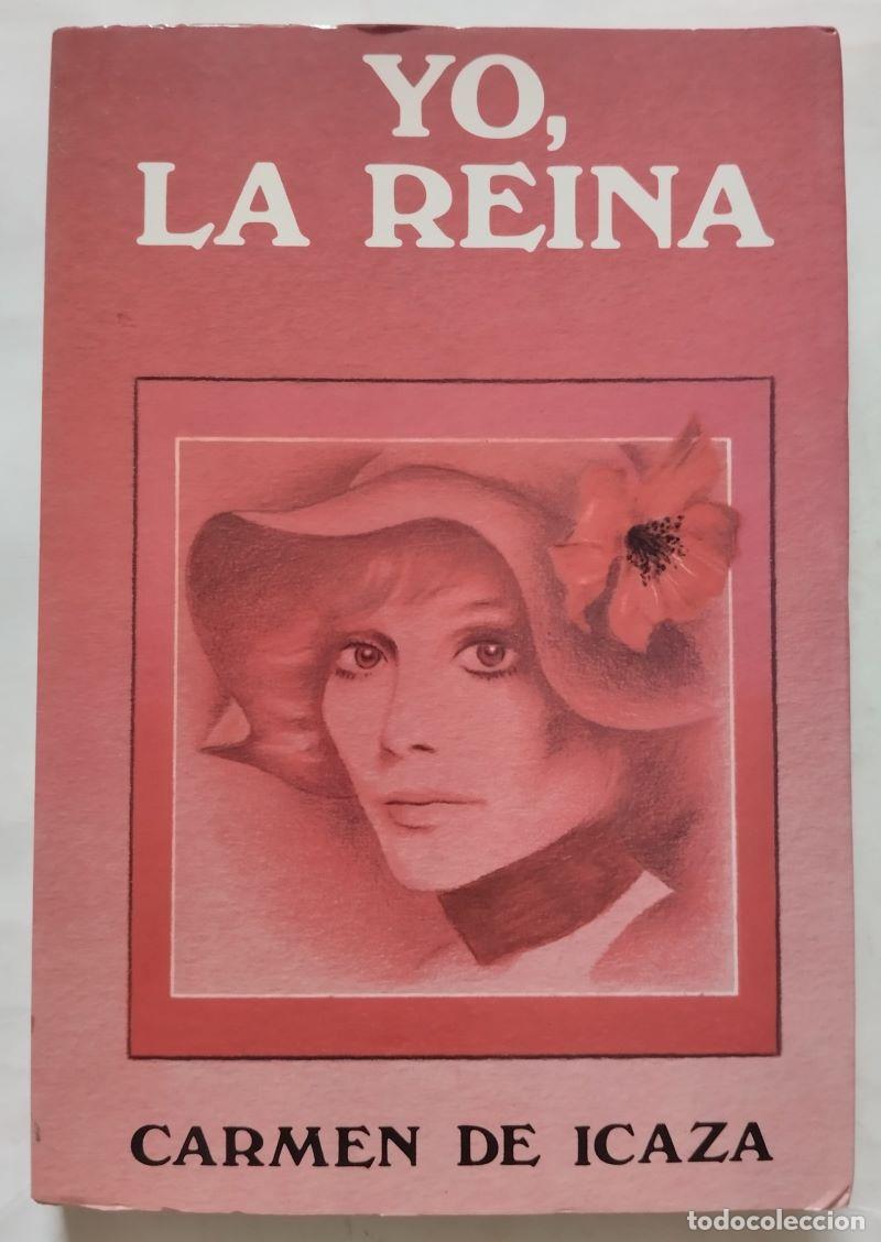 Libros: Yo, la reina - Carmen de Icaza - Foto 1