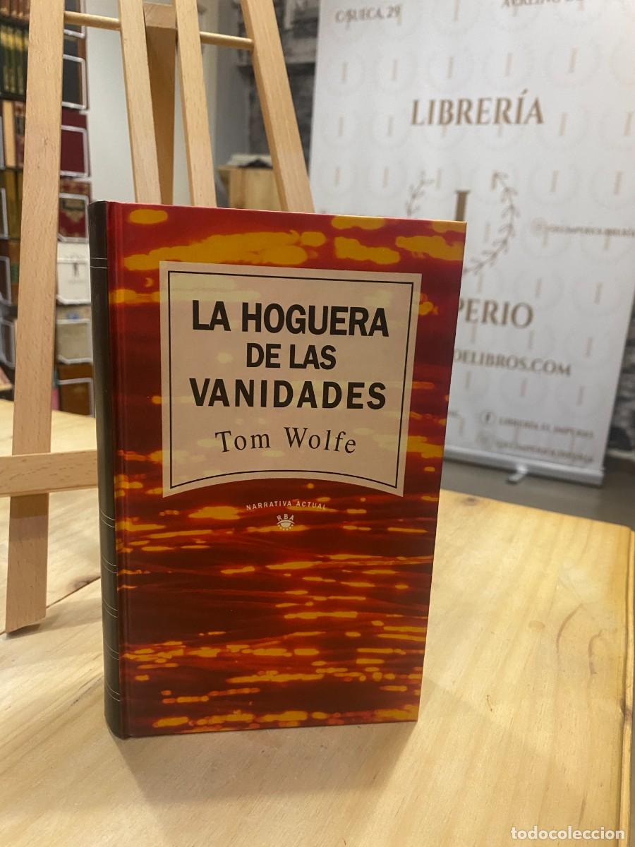 Livres: LA HOGUERA DE LAS VANIDADES- TOM WOLFE- TAPA DURA
