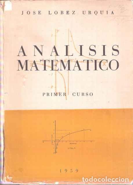 Libros: An&aacute;lisis matem&aacute;tico - Lobez Urquia, Jos&eacute; - Foto 1