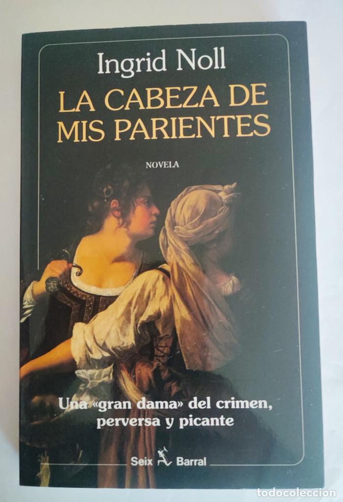 Libros: LA CABEZA DE MIS PARIENTES - Ingrid Noll - Foto 1