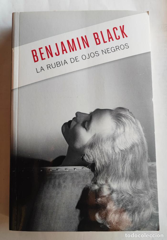 Libros: LA RUBIA DE LOS OJOS NEGROS - Benjamin Black - Foto 1