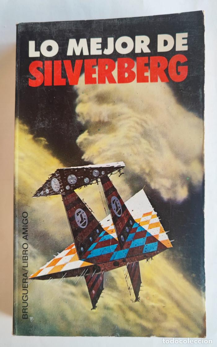 Libros: LO MEJOR DE SILVERBERG - Robert Silverberg - Foto 1