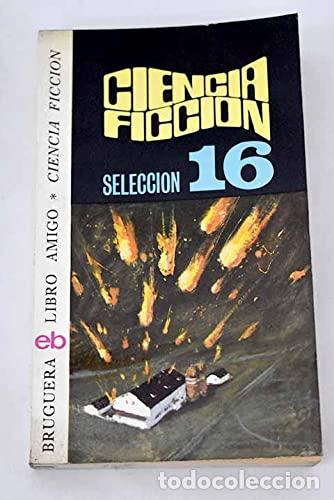 Libros: CIENCIA FICCI&Oacute;N. SELECCI&Oacute;N 16 - VV.AA.