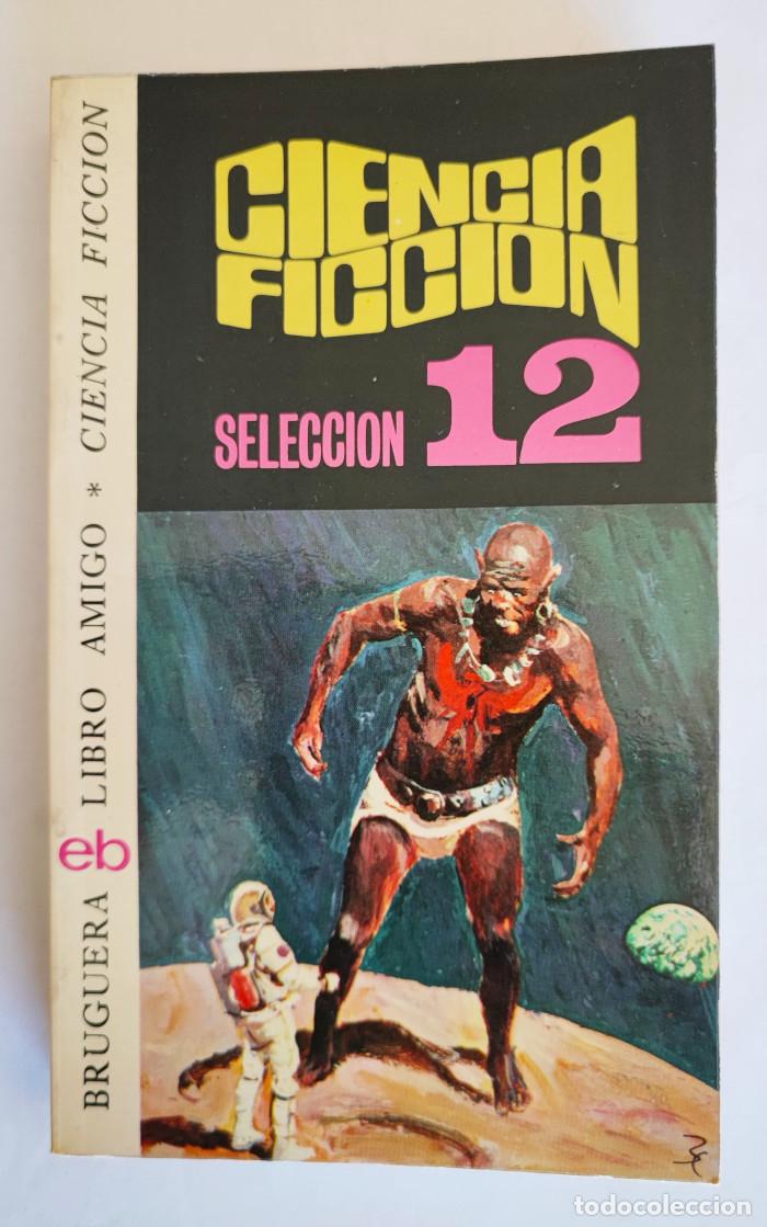 Libros: CIENCIA FICCI&Oacute;N. SELECCI&Oacute;N 12 - VV.AA.