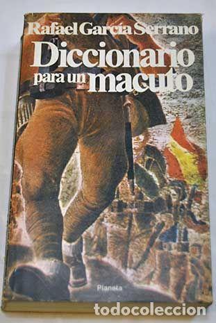Libros: DICCIONARIO PARA UN MACUTO - Rafael Garc&iacute;a Serrano - Foto 2