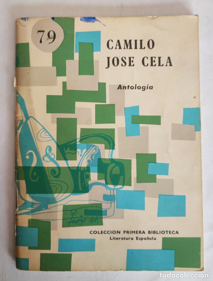 Libros: CAMILO JOS&Eacute; CELA. ANTOLOG&Iacute;A - Camilo Jos&eacute; Cela - Foto 1