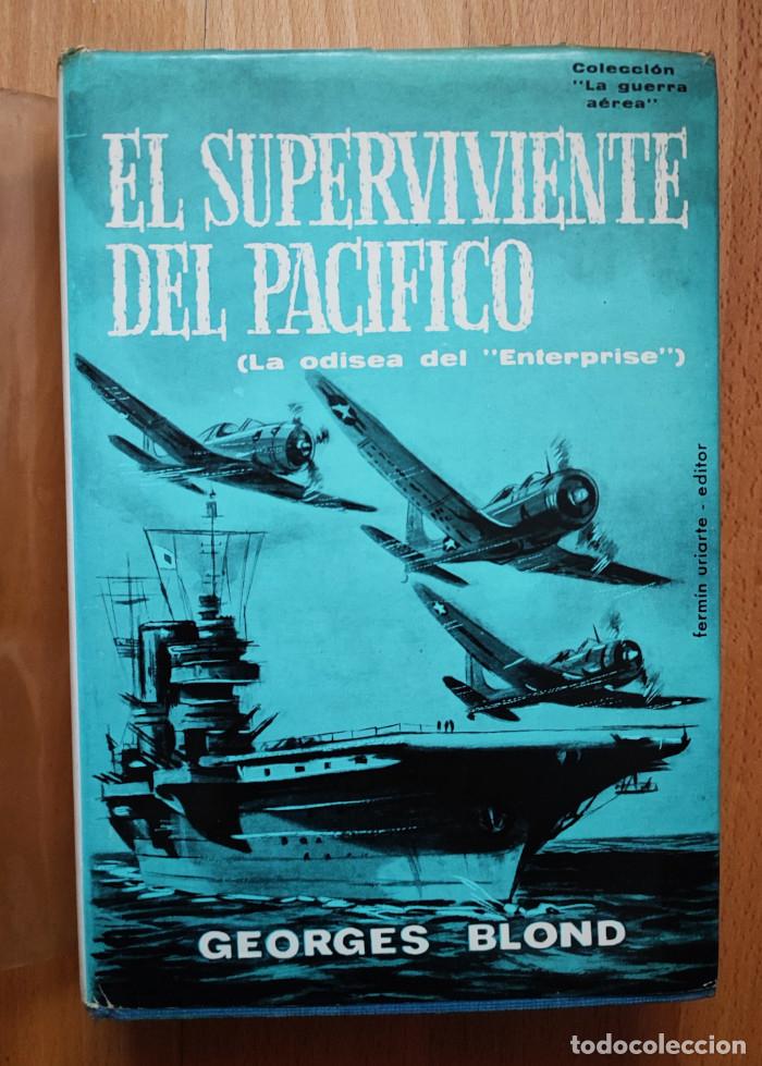 Libros: EL SUPERVIVIENTE DEL PAC&Iacute;FICO (LA ODISEA DEL ENTERPRISE) - Georges Blond - Foto 1