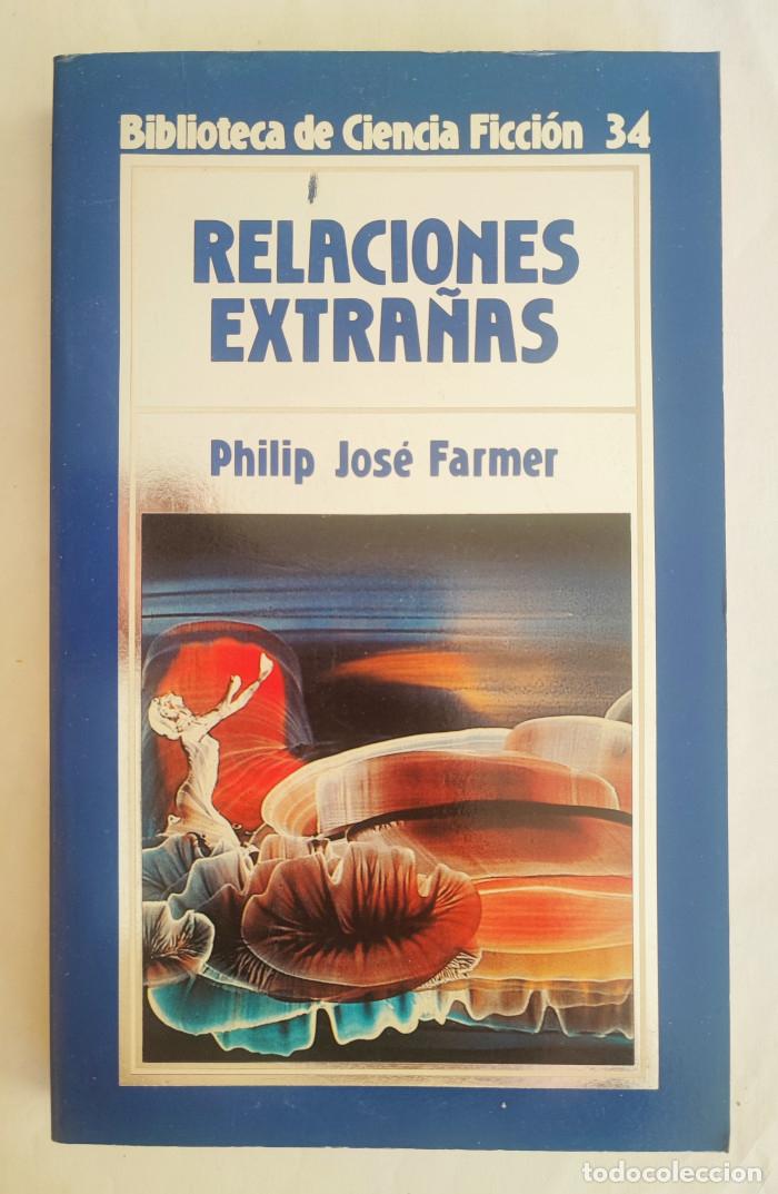Libros: RELACIONES EXTRA&Ntilde;AS - Philip Jos&eacute; Farmer - Foto 1