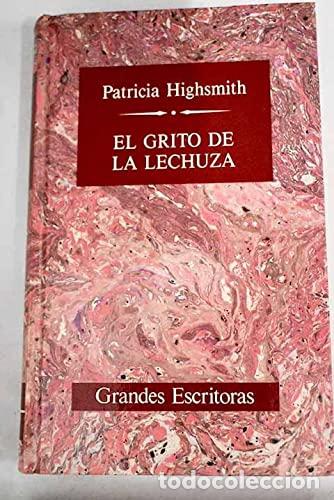 Libros: EL GRITO DE LA LECHUZA - Patricia Highsmith - Foto 1