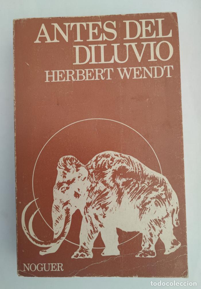Libros: ANTES DEL DILUVIO - Herbert Wendt - Foto 1
