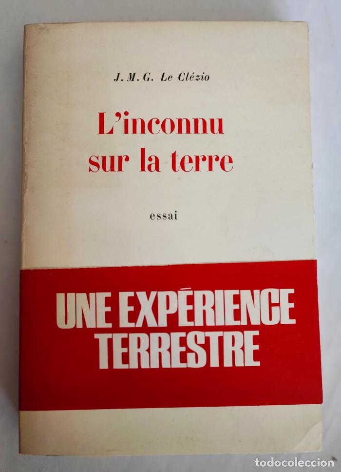 B&uuml;cher: L'INCONNU SUR LA TERRE - Jean-Marie Gustave Le Cl&eacute;zio