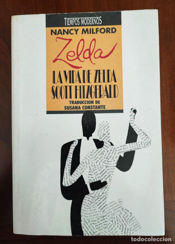 Libros: ZELDA - VIDA DE ZELDA SCOTT FITZGERALD - Nancy Milford - Foto 1