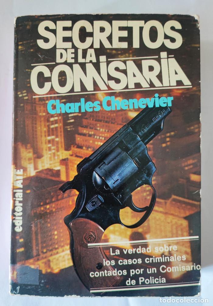 Libros: SECRETOS DE LA COMISAR&Iacute;A - Charles Chenevier - Foto 1