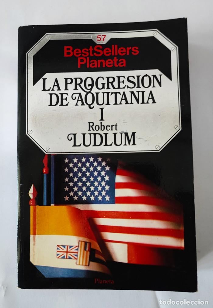 Libros: LA PROGRESI&Oacute;N DE AQUITANIA (2 VOL&Uacute;MENES - Robert Ludlum - Foto 2