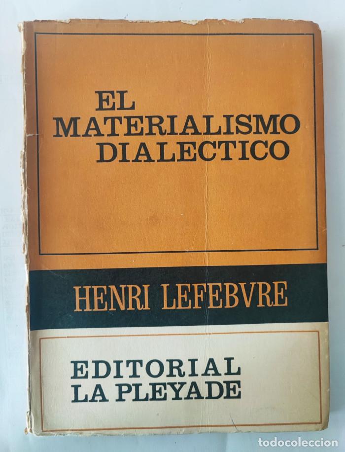 Libros: EL MATERIALISMO DIAL&Eacute;CTICO - Henri Lefebvre - Foto 1
