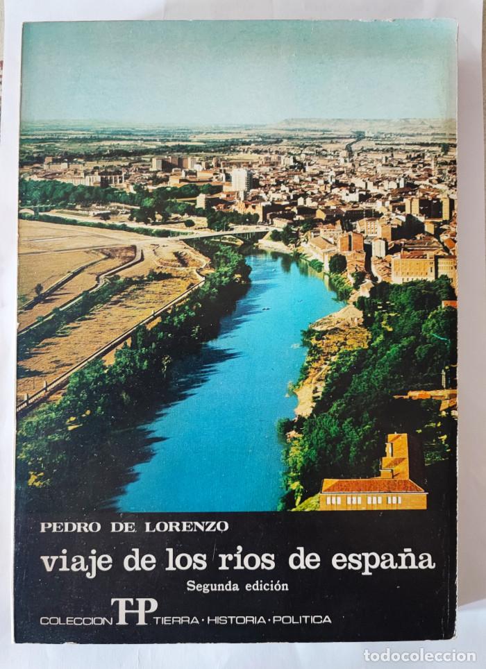 Libros: VIAJE DE LOS R&Iacute;OS DE ESPA&Ntilde;A - Pedro De Lorenzo - Foto 1
