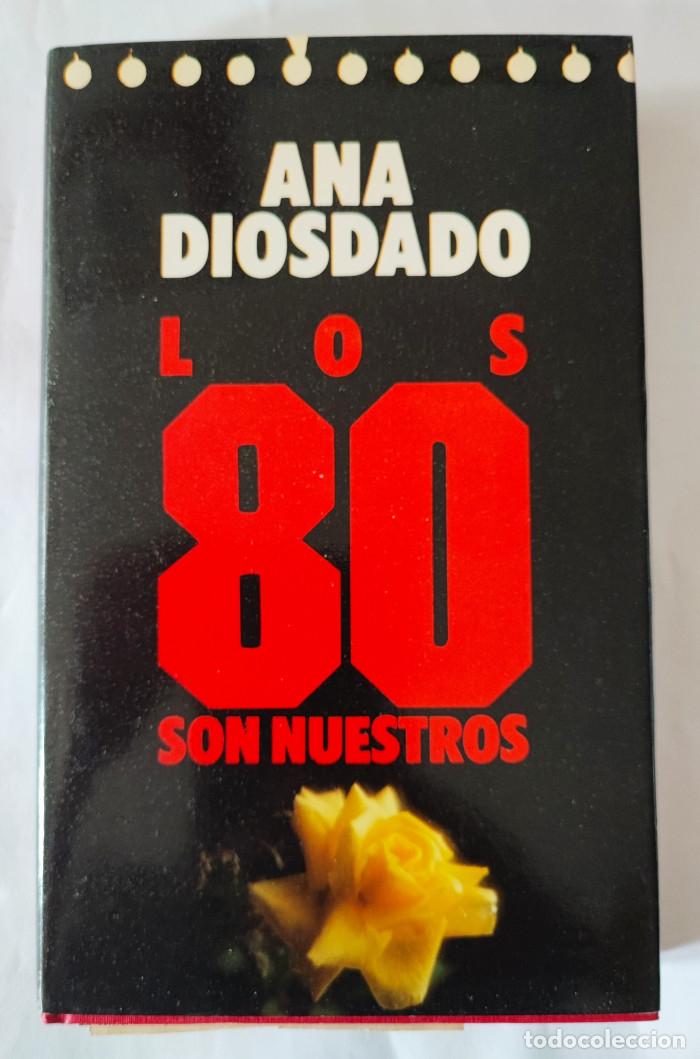 Libros: LOS 80 SON NUESTROS - Ana Diosdado - Foto 1