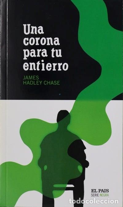 Libros: UNA CORONA PARA TU ENTIERRO - James Hadley Chase - Foto 1