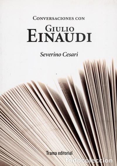 Libros: CONVERSACIONES CON GIULIO EINAUDI - Severino Cesari - Foto 1