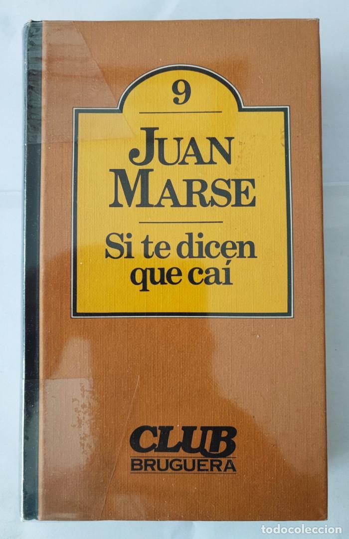 Libros: SI TE DICEN QUE CA&Iacute; - Juan Mars&eacute; - Foto 1
