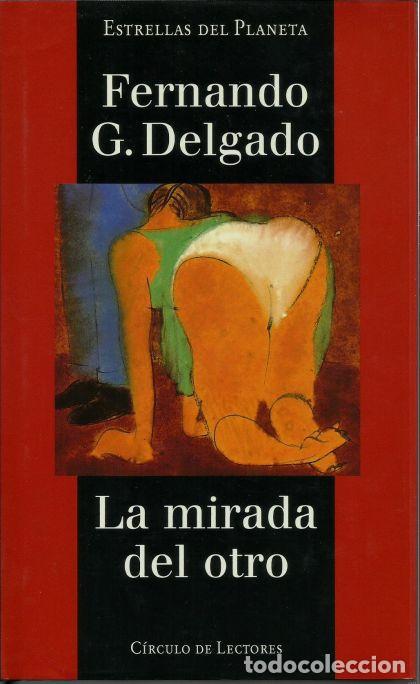 Libros: LA MIRADA DEL OTRO - Fernando G. Delgado - Foto 1