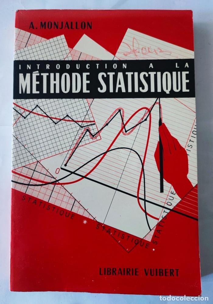 Libri di seconda mano: INTRODUCTION &Agrave; LA M&Eacute;THODE STATISTIQUE - Albert Monjallon