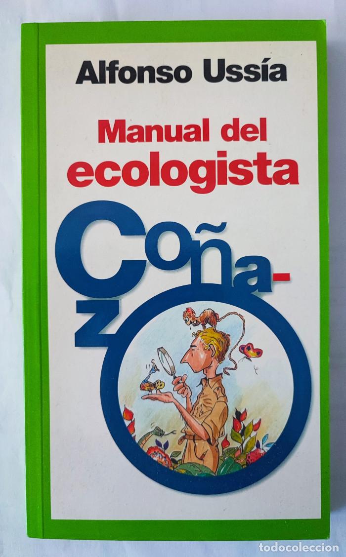Libros: MANUAL DEL ECOLOGISTA CO&Ntilde;AZO - Alfonso Uss&iacute;a - Foto 1