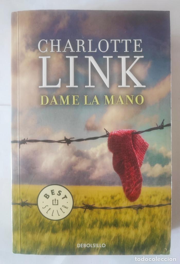 Libros: DAME LA MANO - Charlotte Link - Foto 1