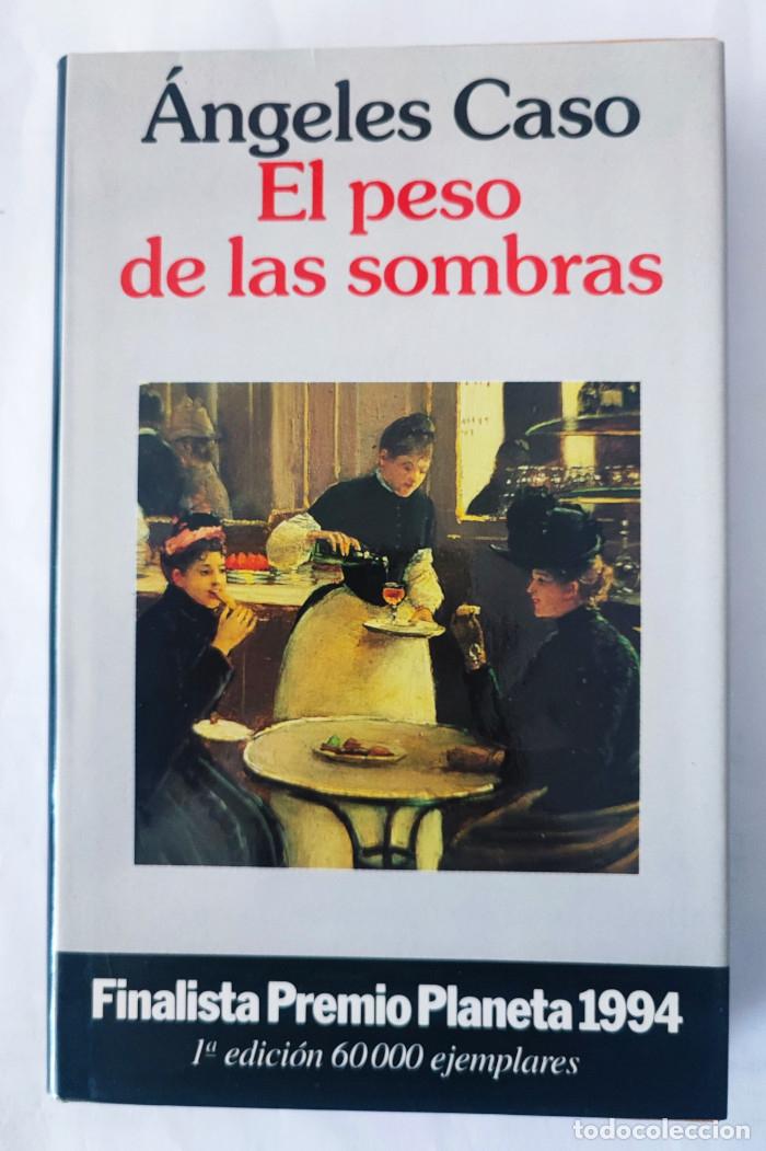 Libros: EL PESO DE LAS SOMBRAS - Angeles Caso - Foto 1