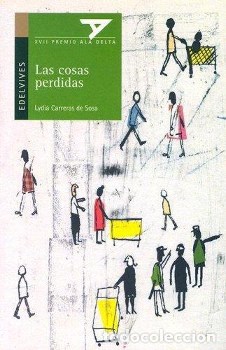 Libri di seconda mano: LAS COSAS PERDIDAS - Lydia Carreras De Sosa; Javier Zabala