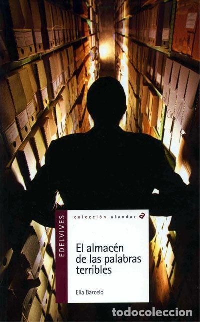 Libros: EL ALMAC&Eacute;N DE LAS PALABRAS TERRIBLES - Elia Barcelo - Foto 1