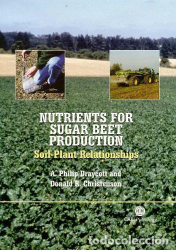 books: NUTRIENTS FOR SUGAR BEET PRODUCTION: SOIL-PLANT RELATIONSHIPS (CABI PUBLISHING) - A. Philip Draycott