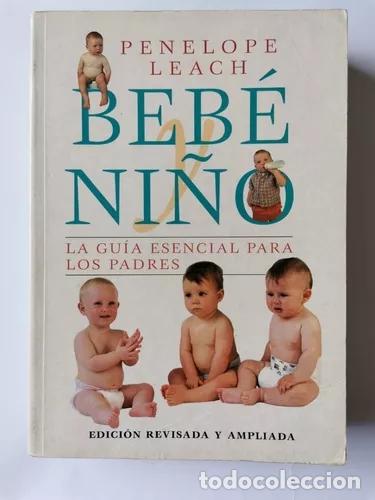 Libros: BEB&Eacute; Y NI&Ntilde;O - Penelope Leach - Foto 1