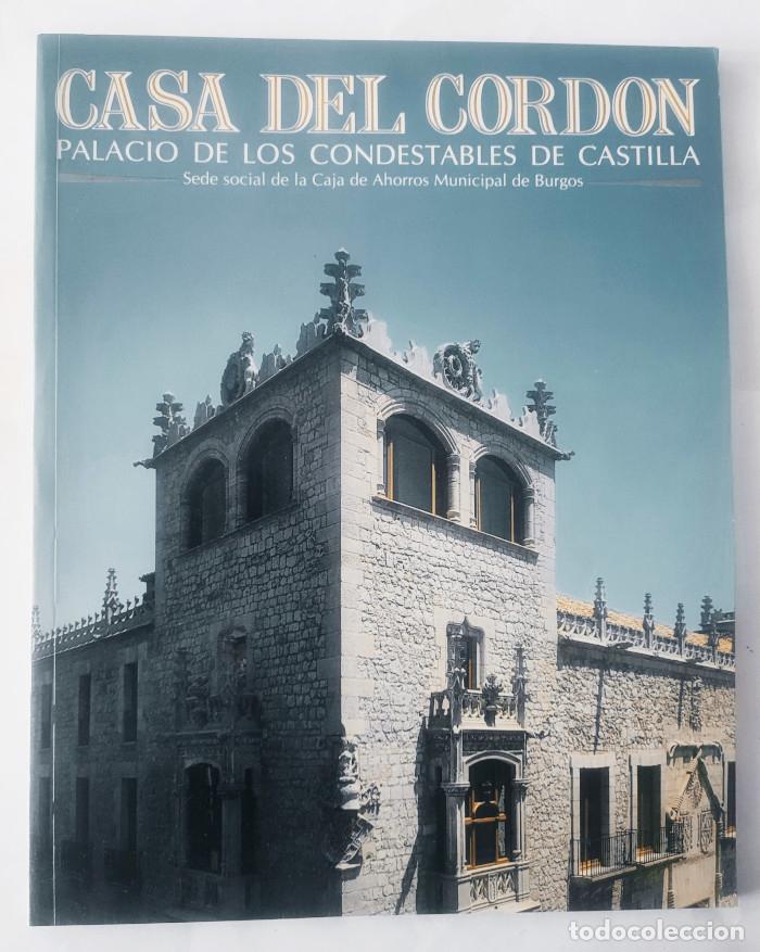 Libros: CASA DEL CORD&Oacute;N. PALACIO DE LOS CONDESTABLES DE CASTILLA - VV.AA. - Foto 1
