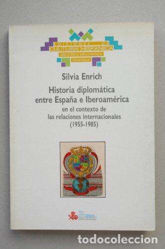 books: HISTORIA DIPLOMA?TICA ENTRE ESPAN?A E IBEROAME?RICA EN EL CONTEXTO DE LAS RELACIONES INTERNACIONALES