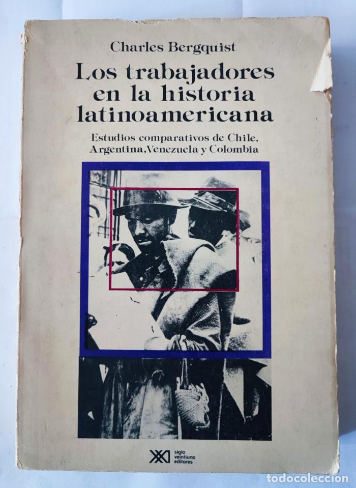 Libros: LOS TRABAJADORES EN LA HISTORIA LATINOAMERICANA: ESTUDIOS COMPARATIVOS DE CHILE, ARGENTINA, VENEZUEL