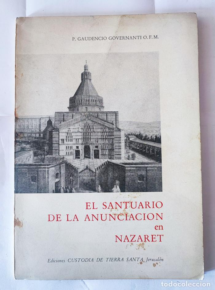 Libros: EL SANTUARIO DE LA ANUNCIACI&Oacute;N EN NAZARET - P. Gaudencio Governanti O.F.M.