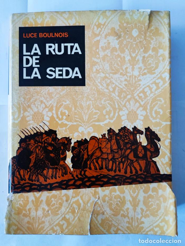 Libros: LA RUTA DE LA SEDA - Luce Boulnois - Foto 1