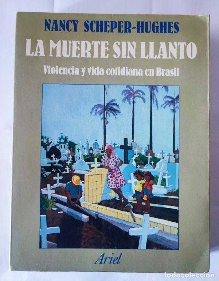 Libros: LA MUERTE SIN LLANTO - Nancy Scheper-Hughes