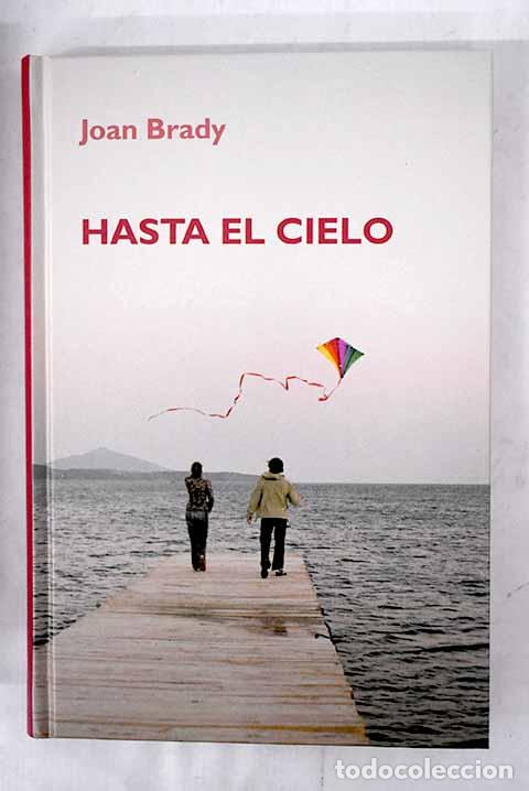 Libros: Hasta el cielo: Brady, Joan.- Brady, Joan - Foto 1