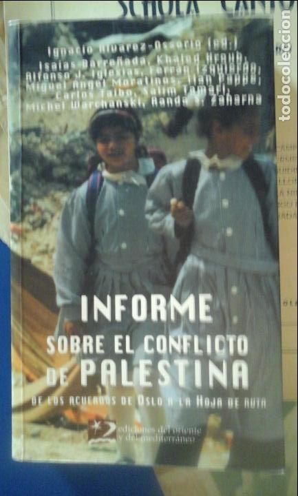 Livres: INFORME SOBRE EL CONFLICTO DE PALESTINA. De los acuerdos de Oslo a la Hoja de Ruta (Madrid, 2003) -