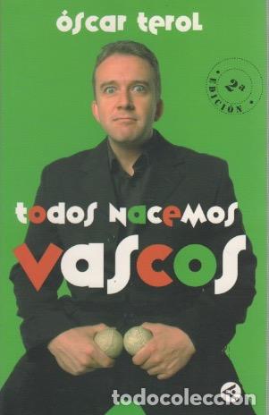 Libros: Todos nacemos vascos - &Oacute;scar Terol - Foto 1