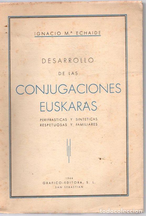 Libros: Desarrollo de las conjugaciones euskaras - Echaide, Ignacio M&ordf; - Foto 1