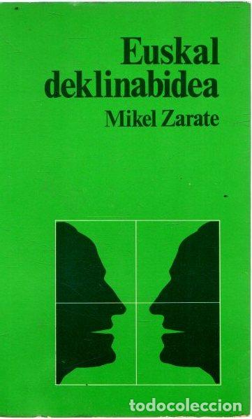 Libros: Euskal deklinabidea - Zarate Lejarraga, Mikel - Foto 1