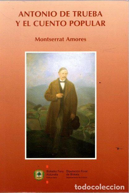 Libros: Antonio de Trueba y el cuento popular - Amores, Montserrat - Foto 1