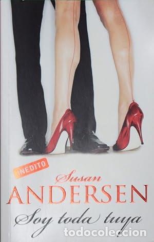 Libros: SOY TODA TUYA - Andersen,Susan - Foto 1