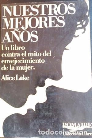 books: NUESTROS MEJORES A&Ntilde;OS - Lake,Alice