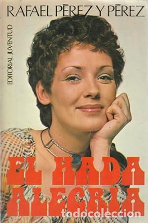Libros: EL HADA ALEGR&Iacute;A - P&eacute;rez y P&eacute;rez,Rafael - Foto 1
