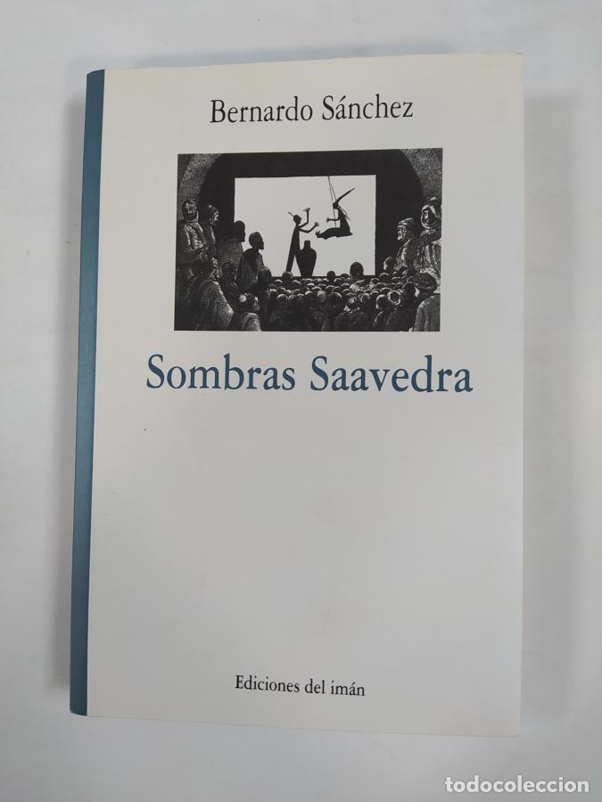Libros: Sombras Saavedra. - Bernardo S&aacute;nchez. TDK443 - Foto 1