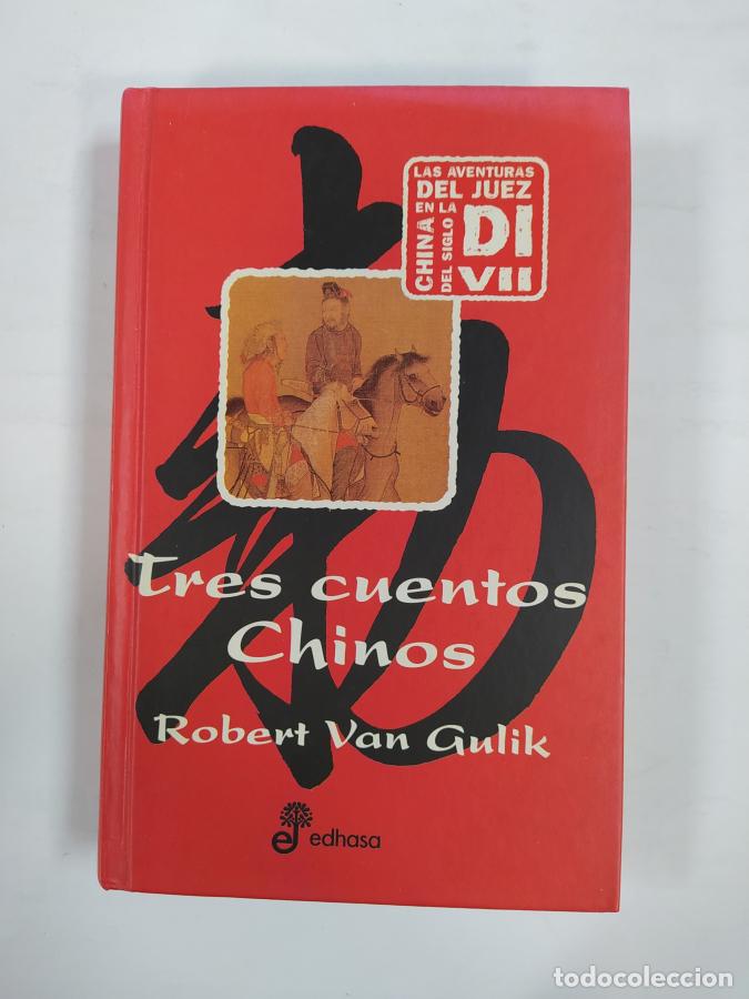 Libros: Tres Cuentos Chinos. - Robert Van Gulik. TDK444 - Foto 1